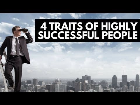 4 Traits of Highly Successful People