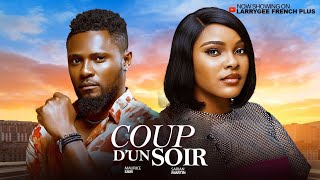 COUP D’UN SOIR - Maurice Sam, Sarian Martin, Deza the Great |  Film Nigérian en Français 2026