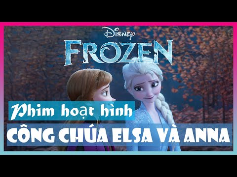 #1 Phim hoạt hình nàng công chúa Elsa