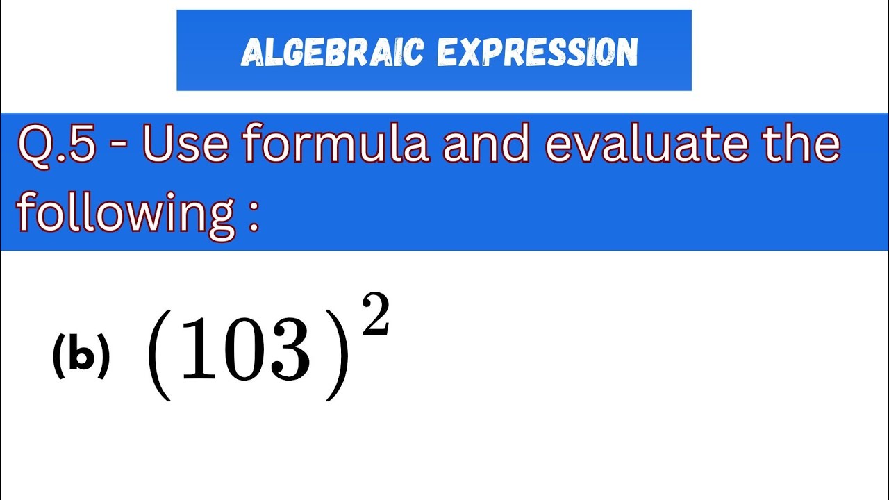 || Use formula and evaluate the following|| Algebraic Expression || Chapter 14 ||