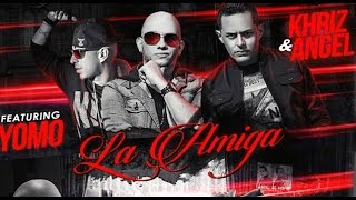 Angel y Khriz Feat Yomo - La Amiga