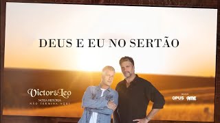 Deus E Eu No Sertão - Live: A Nossa História Não Termina Aqui | Victor & Leo
