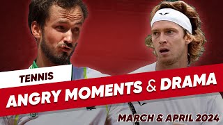 Tennis Angry Moments & Drama  March & April 2024