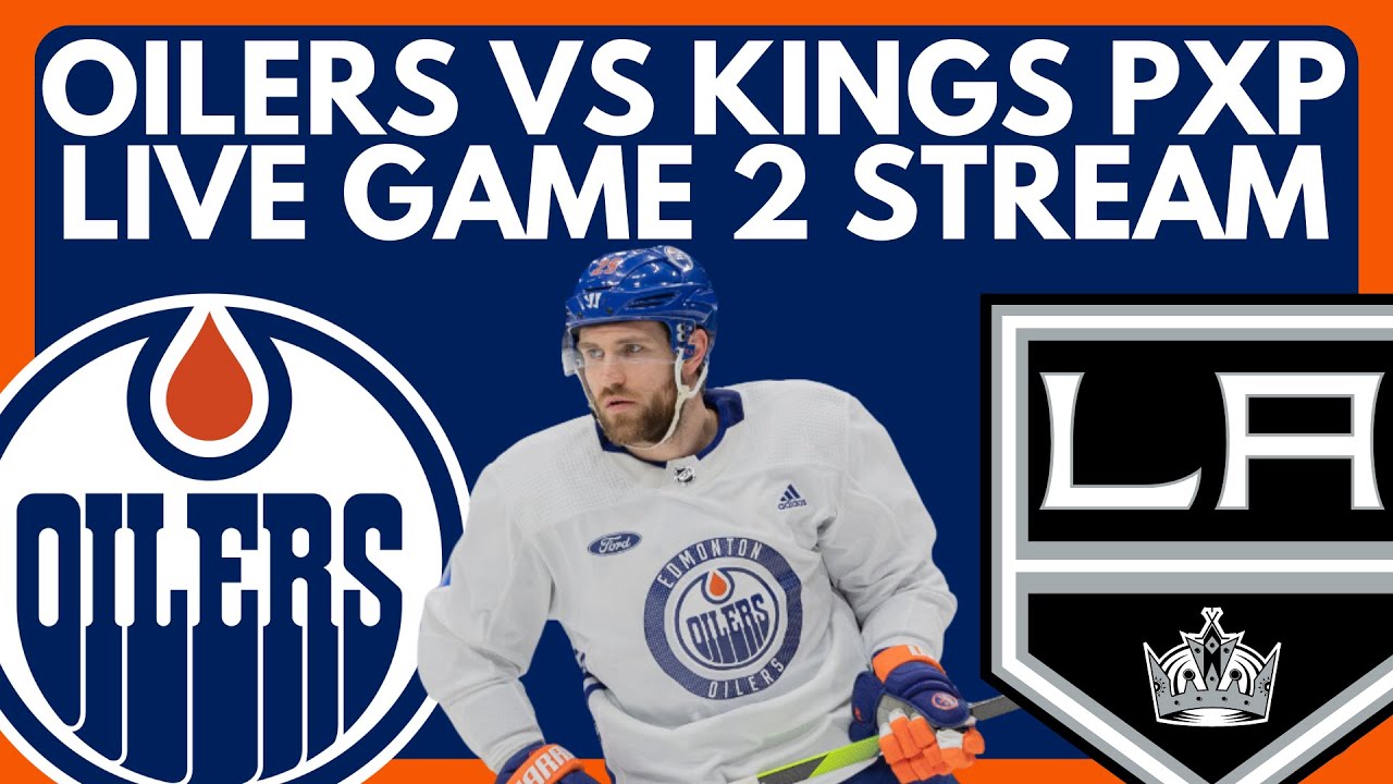 🔴 GAME 2 Edmonton Oilers vs Los Angeles Kings LIVE! NHL Stanley Cup Playoffs Oilers/Kings R1 Stream