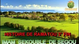 IMAM SEKOUBLE DE SEGOU HISTOIRE DE RAMATOU 3°PARTIE