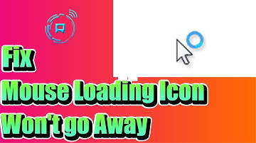 Fix Mouse Loading Icon Won