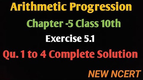 Arithmetic Progression chapter 5 || ex 5.1 qu. 1 to 4 || exercise 5.1 solution NCERT cls 10th || AP