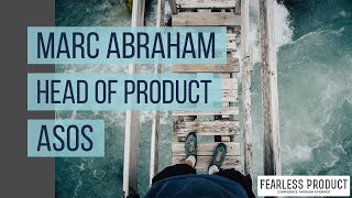 Marc Abraham, Head of Product - Engagement, ASOS