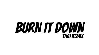 BURN IT DOWN THAI REMIX screenshot 4