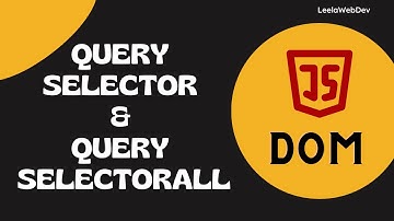 16. querySelector and querySelectorAll methods for accessing DOM Elements - DOM