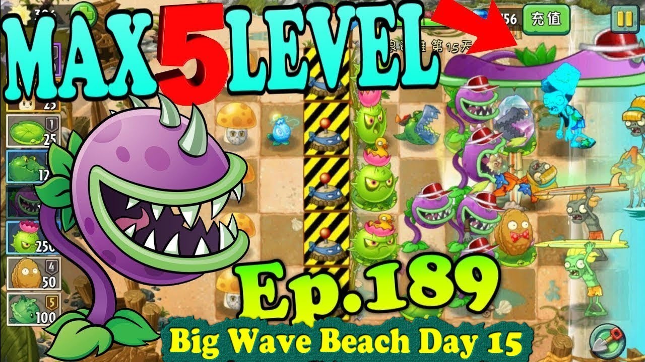 Plants vs. Zombies 2 (China) - Chomper MAX 5 level - Big Wave