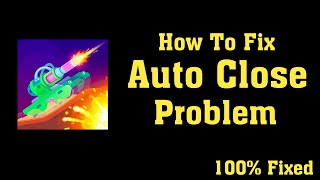 How To Fix Tank Stars App Auto Close Problem Android & Ios - Fix Tank Stars App Not Open Problem screenshot 1