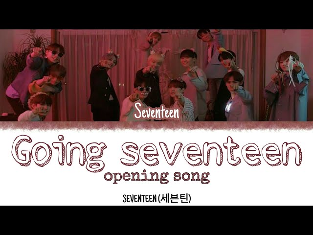 SEVENTEEN (세븐틴) - Going Seventeen Opening Song [INDO SUB] Lyrics • Color Coded IND/ENG/HAN(ROM)• class=