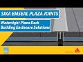 Expansion joints for plaza decks  sika emseal watertight building enclosure solutions