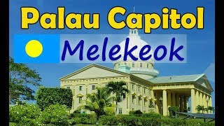 Melekeok Palau - The World's Least Populated Capital City