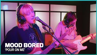 Mood Bored - Pour Into Me (live on Frequenzy)