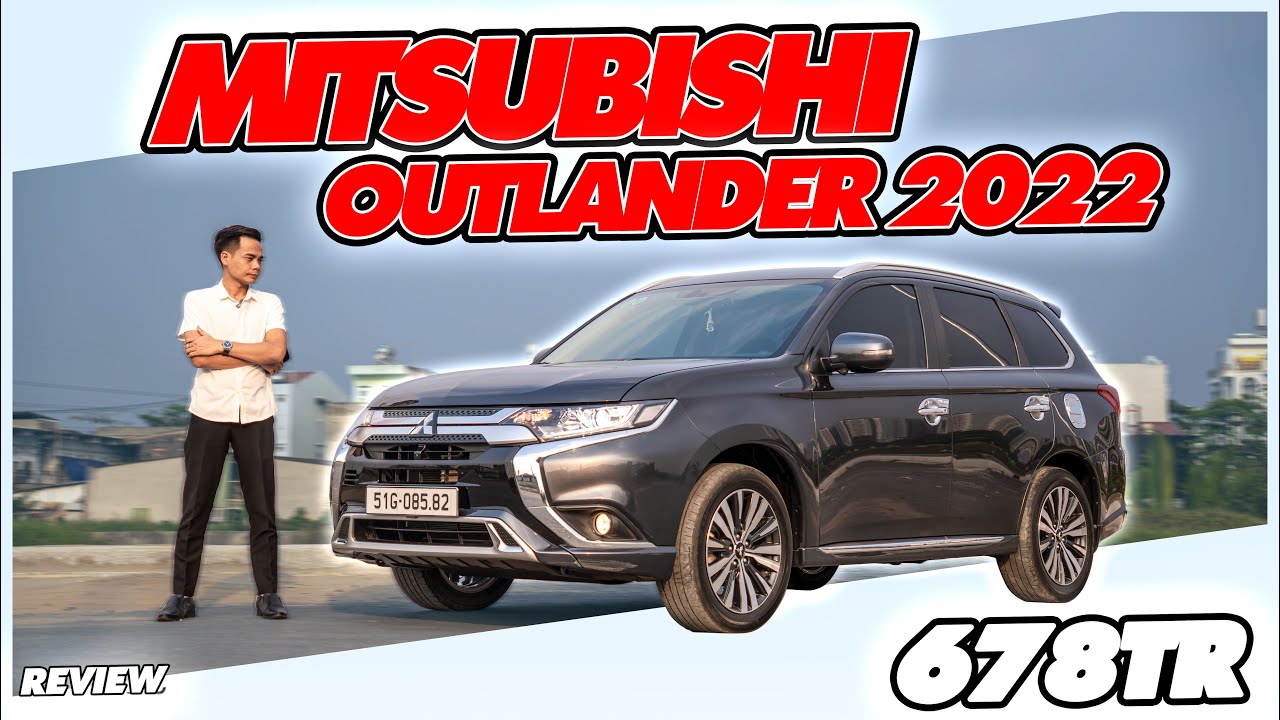 Quên CRV , CX5 Đi Vì Mitsubishi Outlander 2022 CVT Option Miên Man 33.000km Đáng Mua Tầm 6 Đồng