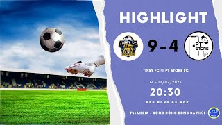 HIGHLIGHTS: TIPSY FC ? PT STORE FC GIAO HỮU BÓNG ĐÁ SÂN 7 SÀI GÒN