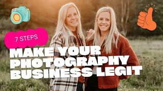 7 steps to making your Photography Business Legit