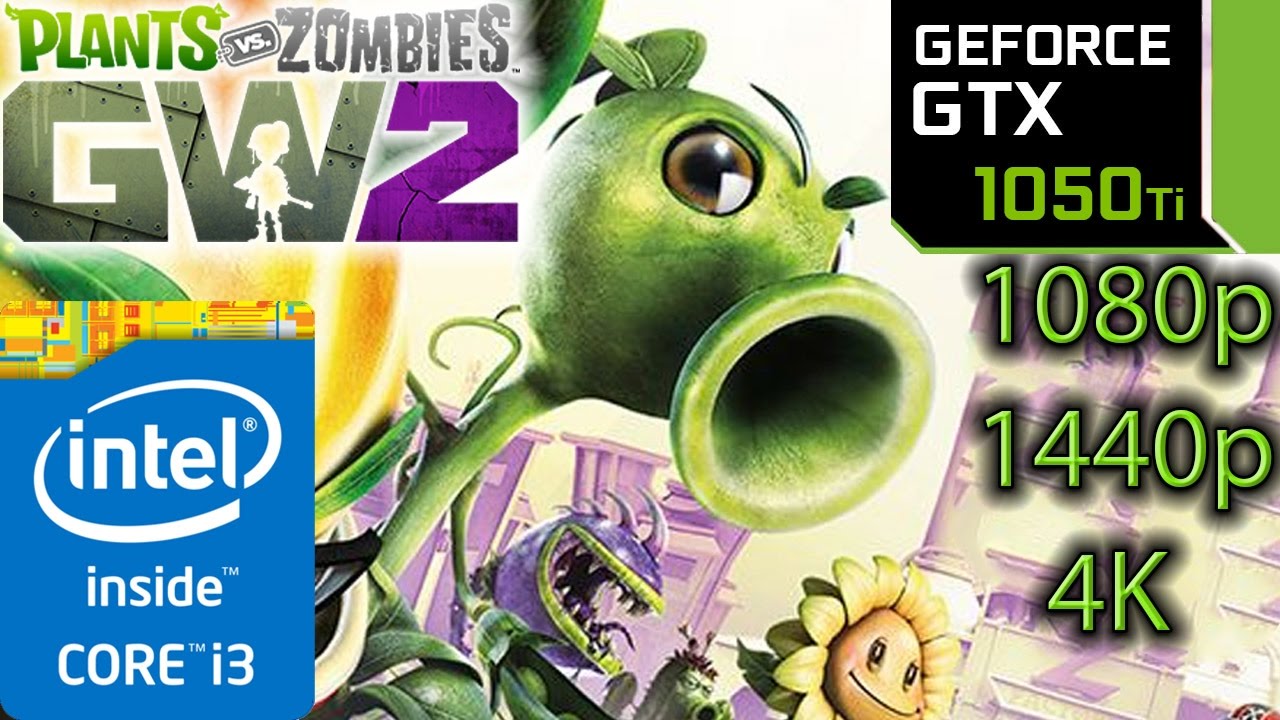 Plants vs Zombies Garden Warfare 2: GTX 1050 ti - i3 6100 - 1080p