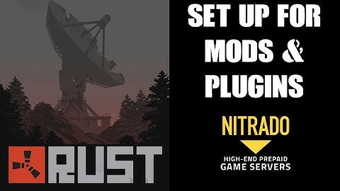 Beginners Guide How To Set Up & Start Nitrado PC RUST Private Server For Mods Modding & Plugins