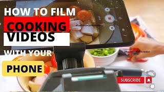 How To Film YouTube Videos On Your Phone|How To Shoot Cooking Videos On Your Phone|Beginner Tutorial