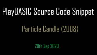 PlayBASIC Source Code:  Particle Candle 2008