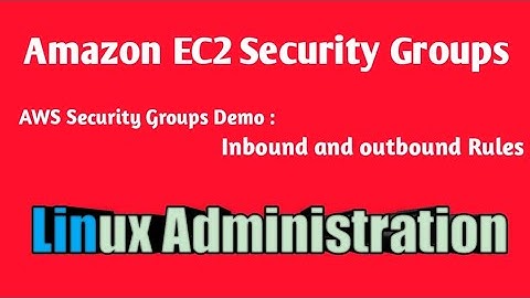 Amazon EC2 #Security #Groups|#AWS Security Groups DEMO - Inbound and Outbound Rules
