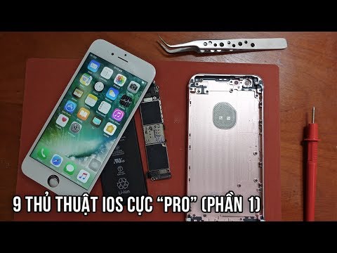 9 thủ thuật trên iPhone chỉ NGƯỜI TRONG NGÀNH mới biết (PHẦN 1)