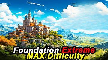 FOUNDATION on MAX DIFFICULTY Building a Medieval City - Citybuilder Longplay Lets Play