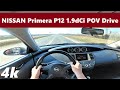 Nissan Primera (2003) 1.9dCi diesel 120hp POV DRIVE Acceleration | Inside & Outside | 4K #16