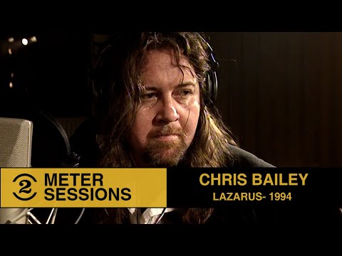 Chris Bailey -  Lazarus (Live on 2 Meter Sessions,  1994)