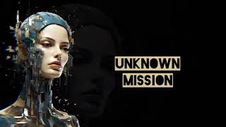 Unknown Mission Orginal Mix