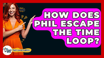 How Does Phil Escape The Time Loop? - The Comedy Reel