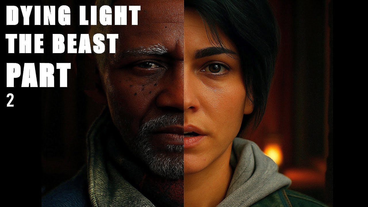 DYING LIGHT THE BEAST | PART 2 WALKTHROUGH / GAMEPLAY | (NO COMMENTARY ...