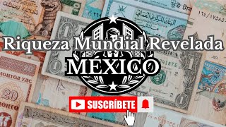 Riqueza Mundial Revelada: MÉXICO Descubre los Secretos Económicos de las Grandes Naciones