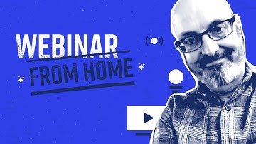 How To Webinar from Home