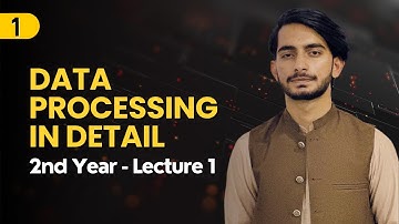 1. Data, Information and Data processing in detail  - 2nd year Chapter 1 - ICS FA IT Lecture 1
