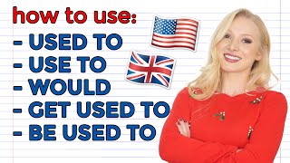 USED TO \/ USE TO \/ BE USED TO \/ GET USED TO \/ WOULD DO - English Grammar Lesson (+ Free PDF \& Quiz)