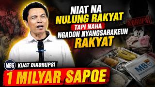 NIAT NA NULUNG RAKYAT TAPI NAHA NGADON NYANGSARAKEUN RAKYAT MBG KUAT DIKORUPSI 1 MILYAR SAPOE