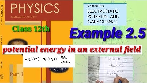 Example 2.5 | Class 12th Physics | Chapter 2 | Electrostatic Potential and Capacitance |