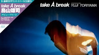 Yuji Toriyama - take A break (album)