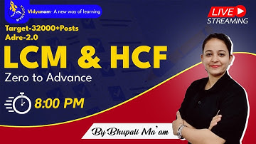 Number System(LCM AND HCF) - I (From basic to advanced) - ADRE 2.0     Target-32000+posts