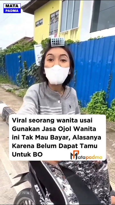Viral seorang wanita usai Gunakan Jasa Ojol Wanita ini Tak Mau Bayar, Alasanya Karena Blm Dapat Tamu