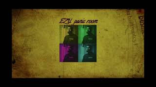 EZU - PANIC ROOM (SLOWED)