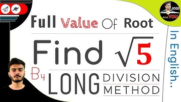 Convert √5 in Decimal Form | √5 Value by Long Division Method | in English by Jogi And You