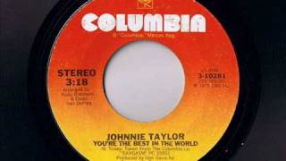 Johnnie Taylor - You're The Best In The World