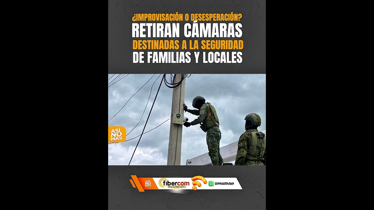 Retiran cámaras de seguridad en Guaranda