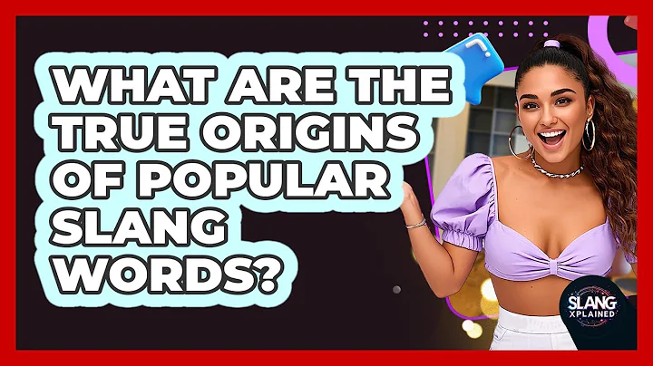 What Are The True Origins Of Popular Slang Words? - SlangXplained