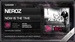 Neroz - Now is The Time (Official HQ Preview)